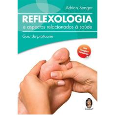 Livro - Reflexologia e aspectos relacionados a saúde