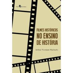 Filmes Históricos No Ensino De História