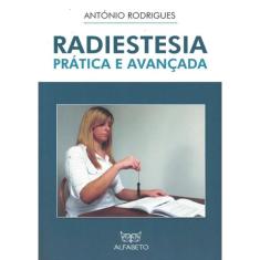 Radiestesia Pratica E Avancada - 6ª Ed
