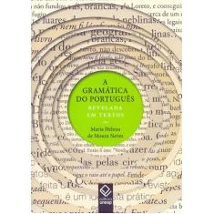 Livro - A Gramática Do Português Revelada Em Textos