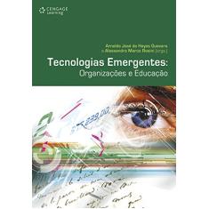Tecnologias Emergentes: Organizações e Educação