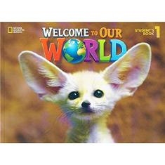 Welcome to Our World - BRE - 1: Student Book: British English