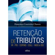 Livro - Retenção De Tributos: Ir  Pis  Cofins  Csll  Inss E Iss