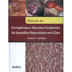 Manual de Emergências e Afecções Frequentes do Aparelho Reprodutor em 
