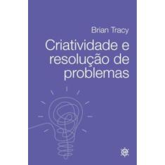 Criatividade E Resolução De Problemas