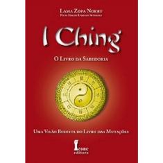 I Ching-O Livro da Sabedoria Visão Budista do Livro das Mutações