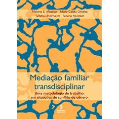 Mediação familiar transdisciplinar: uma metodologia de trabalho em situações de conflito de gênero