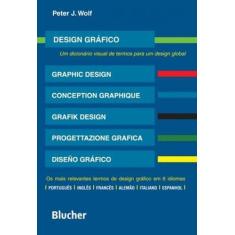 Design Gráfico - Um Dicionário Visual De Termos Para Um Design Global