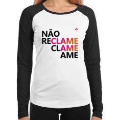 Baby Look Raglan Não reclame, clame, ame Manga Longa - Foca na Moda, B