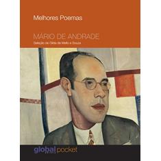 Melhores Poemas Mário de Andrade: seleção e prefácio: Gilda De Mello E Souza