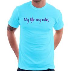 Camiseta My Life My Rules - Foca Na Moda