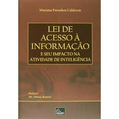 Lei de Acesso à Informação e Seu Impacto na Atividade de Inteligência