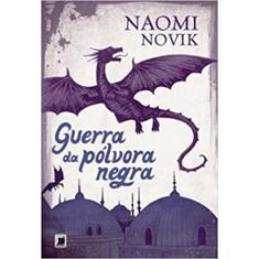 Guerra da pólvora negra (Vol. 3 Temeraire)