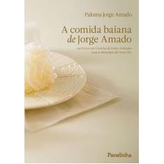 Livro - A Comida Baiana De Jorge Amado