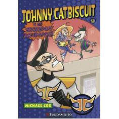 Livro - Johnny Catbiscuit - E Os Segredos Roubados