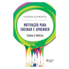 Motivação Para Ensinar E Aprender