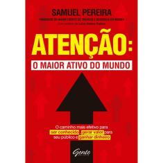 Atenção - O Maior Ativo Do Mundo