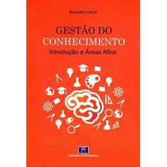Gestão do Conhecimento: Introdução e áreas Afins