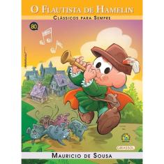 O Flautista De Hamelin - Turma Da Mônica - Clássicos Para Sempre