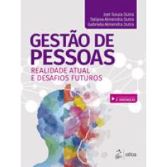 Gestão De Pessoas - Realidade Atual E Desafios Futuros