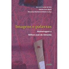 Imagens e Palavras: Homenagem a Milton José de Almeida