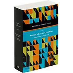 História Da América Latina Volume Ii: América Latina Colonial - Edusp