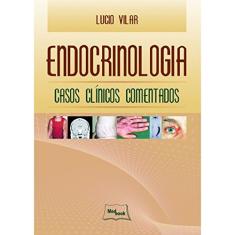 Endocrinologia: Casos Clínicos Comentados