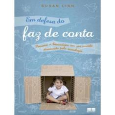 Em Defesa Do Faz De Conta