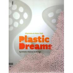 Livro - Plastic Dreams - Synthetic Vision in Design