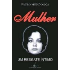 Mulher. Um Resgate Íntimo - Otimiza Cultural, 3