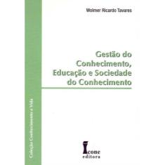 Gestão do Conhecimento, Educação e Sociedade do Conhecimento