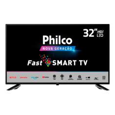 Smart Tv Philco 32'' Fast Smart Ptv32n5se10h D-led Bivolt