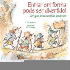 Entrar em forma pode ser divertido!