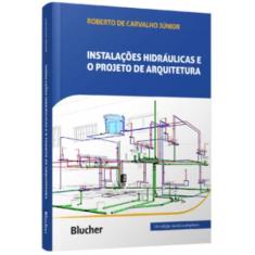Instalações hidráulicas e o projeto de arquitetura - EDGARD BLUCHER, 3