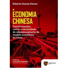 Economia Chinesa: Transformações, Rumos e Necessidade de Rebalanceamento do Modelo Econômico da China