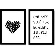 Quadros Por Onde Você For Quero Ser Seu Par 31X23Cm