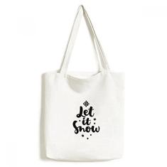 Bolsa de lona com citação Let It Snow para escrever à mão bolsa de compras casual