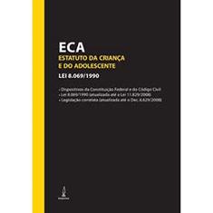 ECA - Estatuto da Criança e do Adolescente: Lei 8.069/1990 - Atualizado até Dec.6.629/2008