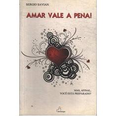 Amar Vale A Pena