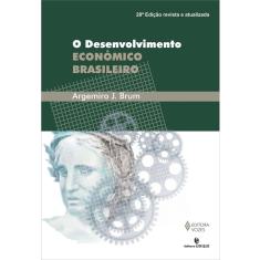 O Desenvolvimento Econômico Brasileiro