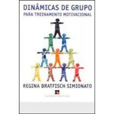 Dinâmicas De Grupo Para Treinamento Motivacional