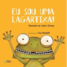 Livro - Eu sou uma lagartixa!