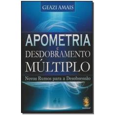 Apometria e Desdobramento Múltiplo