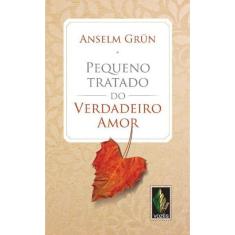 Pequeno Tratado Do Verdadeiro Amor