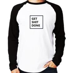 Camiseta Raglan Get Shit Done Manga Longa - Foca na Moda, Branco, Pret