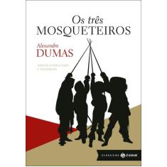 Livro - Os três mosqueteiros: edição comentada e ilustrada