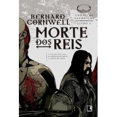 Livro - Morte dos reis (Vol. 6 Crônicas Saxônicas)