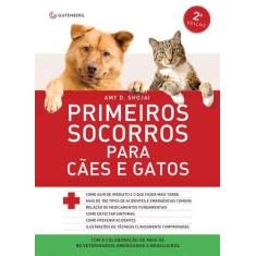 Livro - Primeiros Socorros Para Cães E Gatos