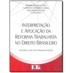 Interpretação E Aplicação Da Reforma Trabalhista No Direito Brasileiro