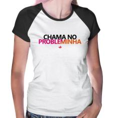 Baby Look Raglan Chama no Probleminha - Foca na Moda, Branco, Preto, G